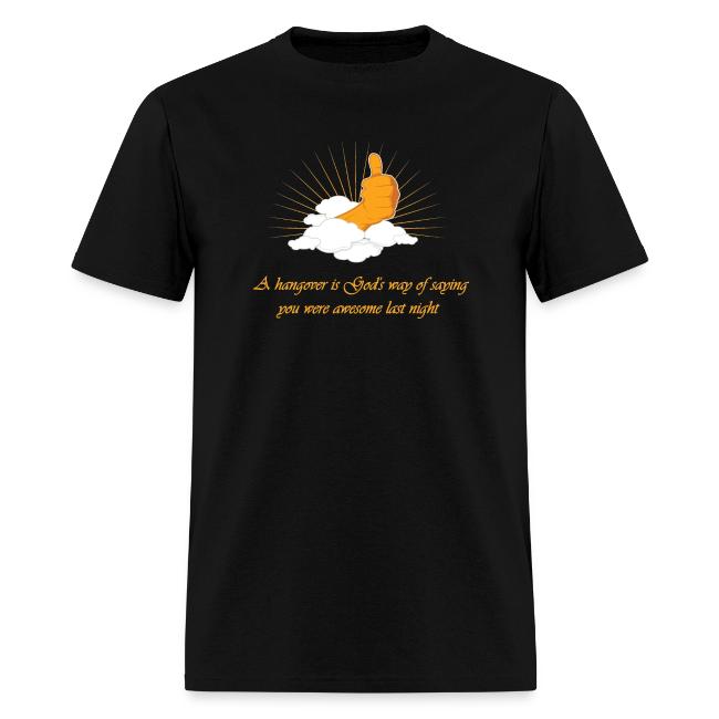 A Hangover Is God's Way Of Saying You Were Awesome