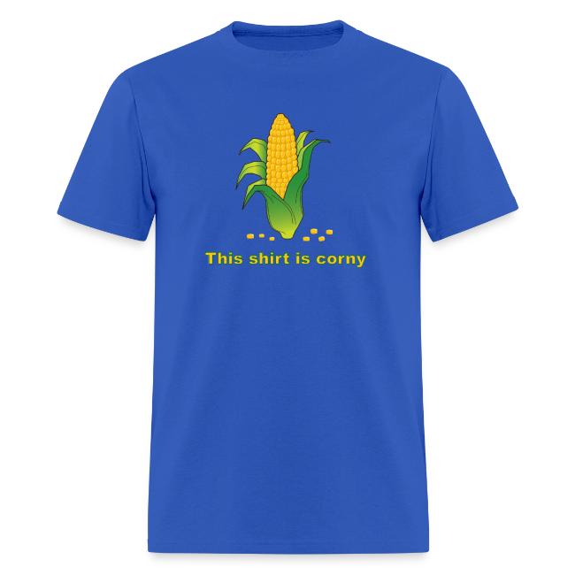 This Shirt Is Corny
